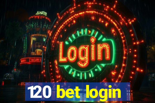 120 bet login